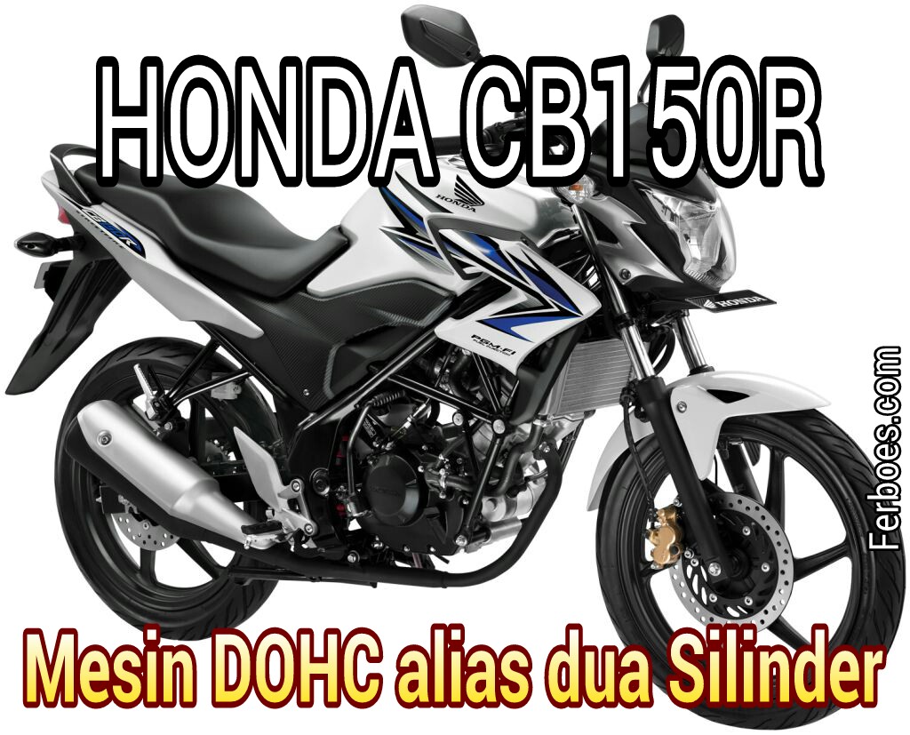 Honda CB150R Itu Dua Silinder Bro Ferboescom